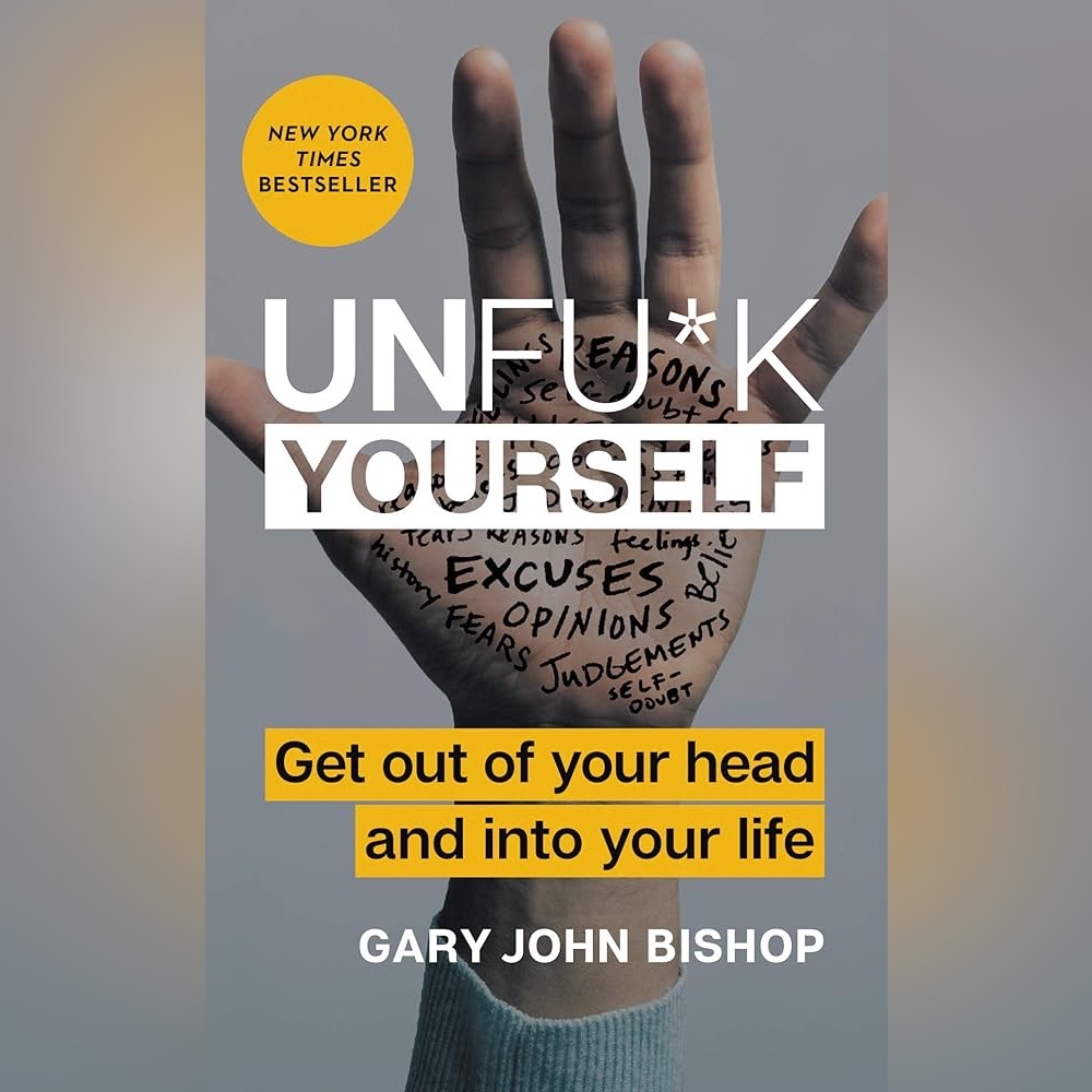 Unf*ck Yourself - hardcover NEW